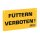 Warnschild - Füttern verboten (einseitig bedruckt)